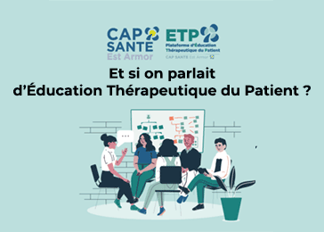 Et si on parlait d’Éducation Thérapeutique du Patient ?